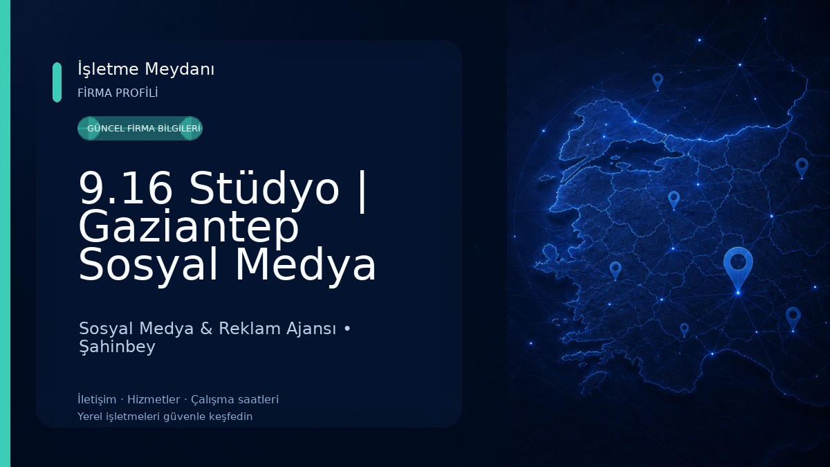 9.16 Stüdyo | Gaziantep Sosyal Medya Ajansı & Video Prodüksiyon Sosyal Medya & Reklam Ajansı