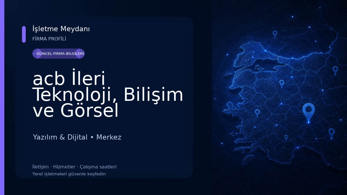 acb İleri Teknoloji, Bilişim ve Görsel İletişim, e-Dönüşüm e-Ticaret Dijital Dönüşüm, Reklam Grafik Marka Tasarım, KEP e-İmza Yazılım & Dijital
