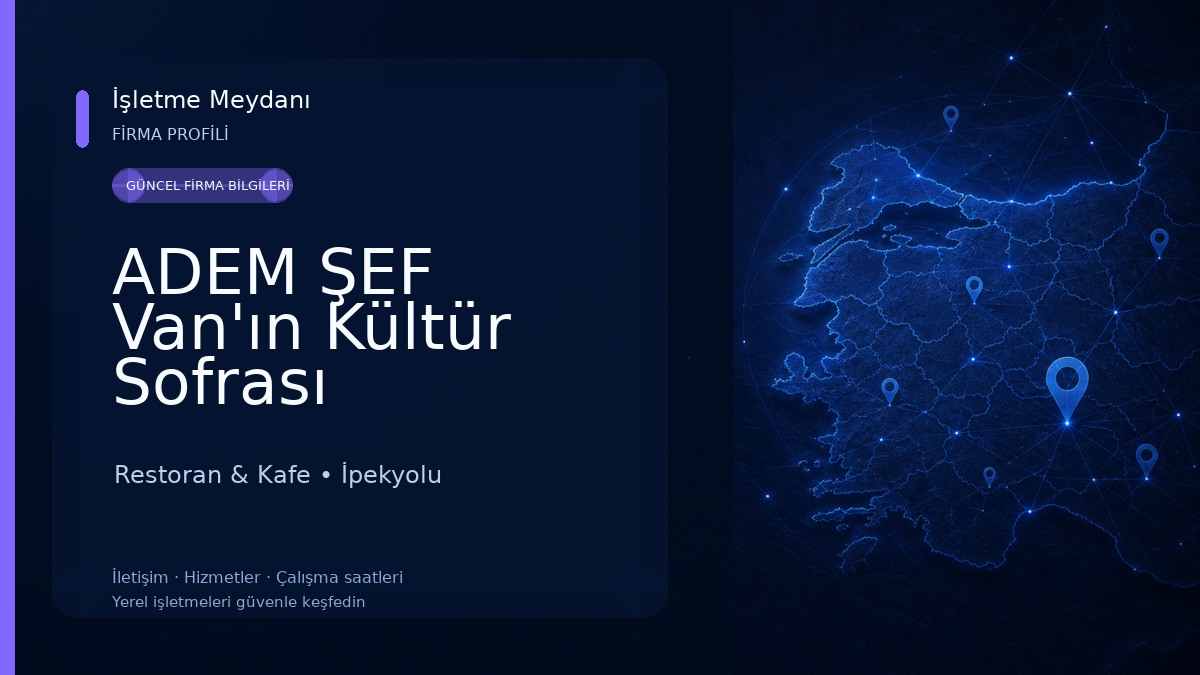 ADEM ŞEF Van'ın Kültür Sofrası Restoran & Kafe
