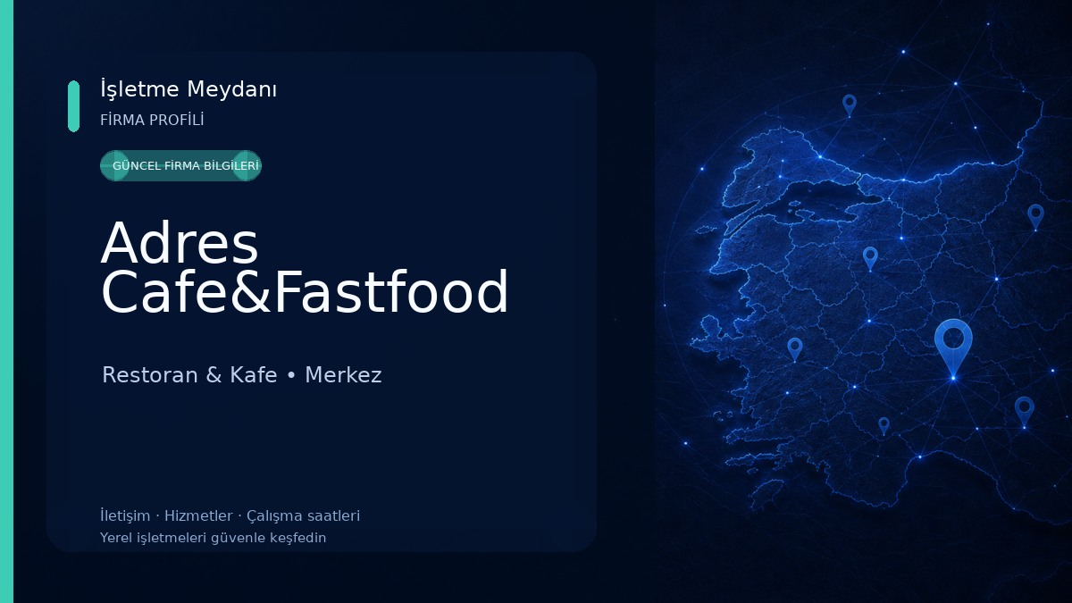 Adres Cafe&Fastfood Restoran & Kafe