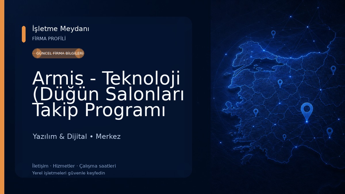Armis - Teknoloji (Düğün Salonları Takip Programı ve Otomasyon Yazılımları, Web Tasarım, Online Rezervasyon, Web Tasarım Yazılım & Dijital