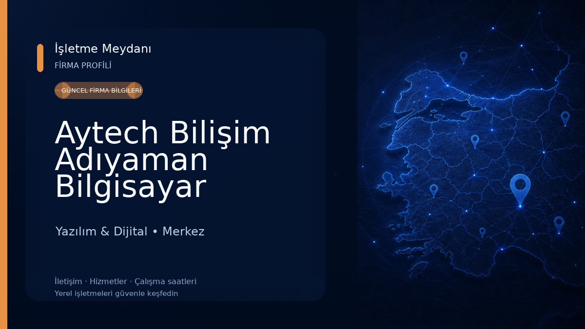 Aytech Bilişim Adıyaman Bilgisayar Teknik Servisi Yazılım & Dijital