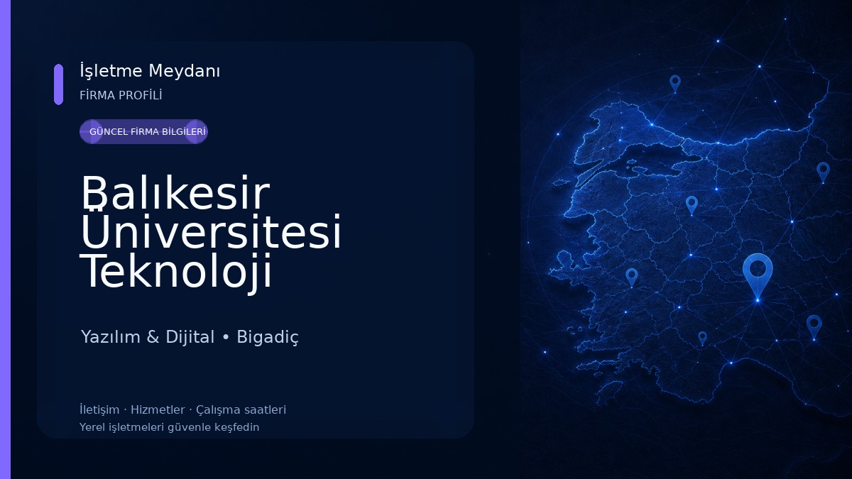 Balıkesir Üniversitesi Teknoloji Geliştirme Bölgesi Yönetici A.Ş. Yazılım & Dijital