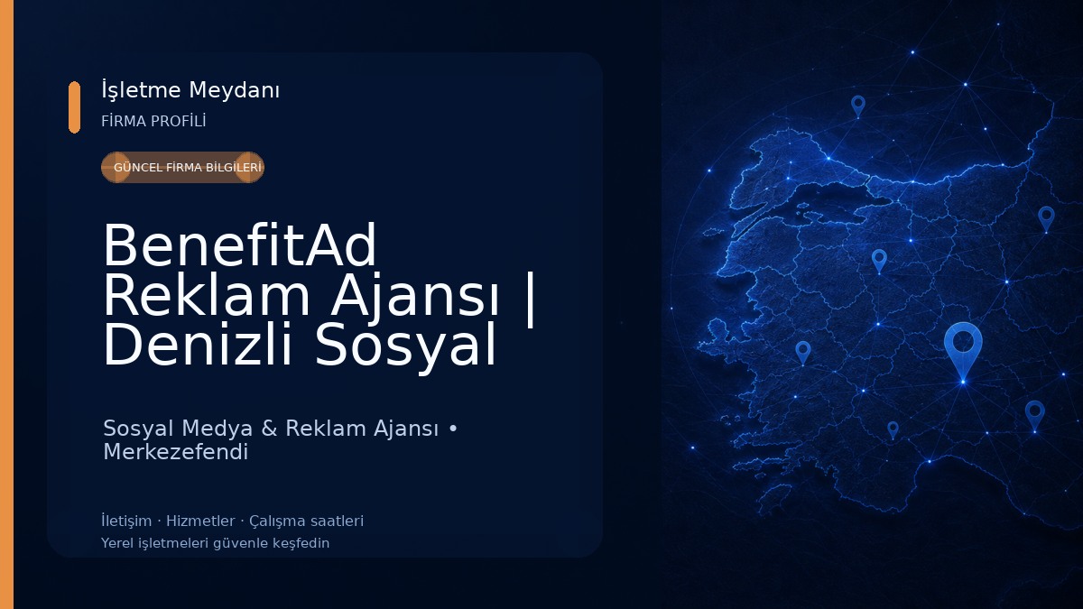 BenefitAd Reklam Ajansı | Denizli Sosyal Medya Ajansı - 360° Derece Reklam Sosyal Medya & Reklam Ajansı