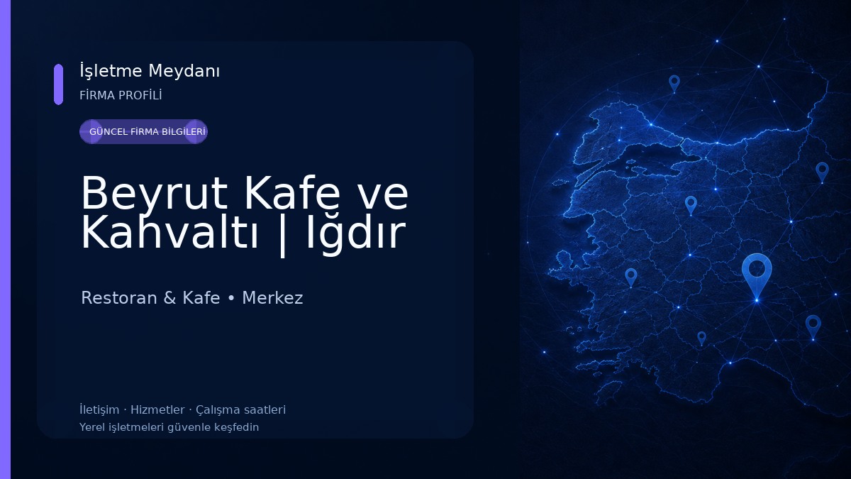 Beyrut Kafe ve Kahvaltı | Iğdır