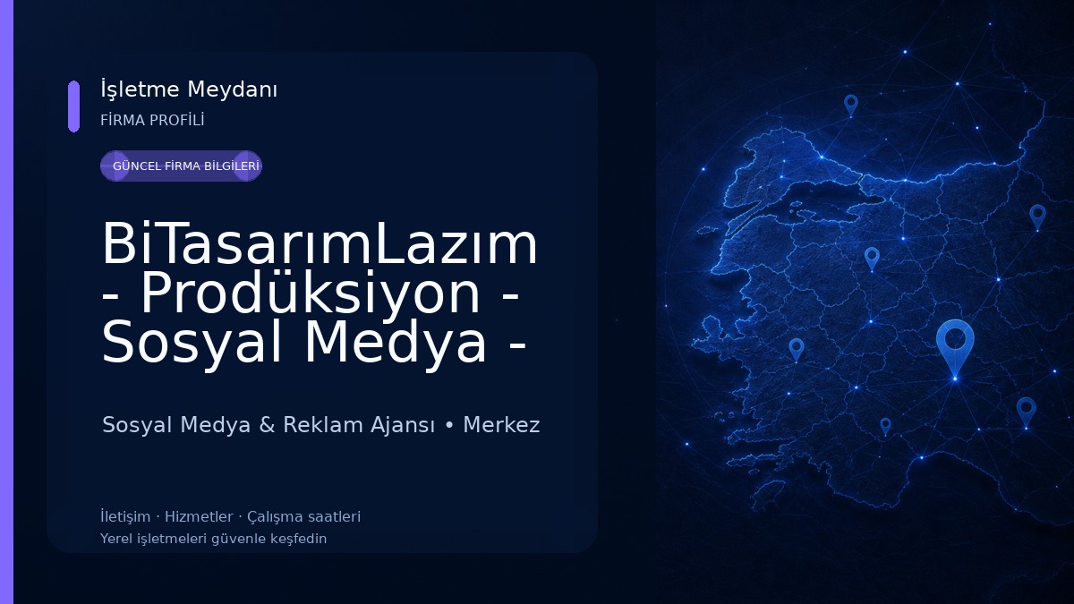 BiTasarımLazım - Prodüksiyon - Sosyal Medya - Web Tasarım - Dijital Pazarlama & Reklam Ajansı Sosyal Medya & Reklam Ajansı