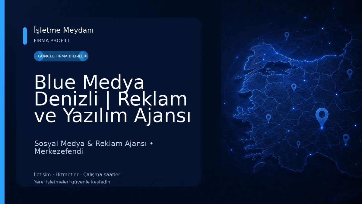 Blue Medya Denizli | Reklam ve Yazılım Ajansı