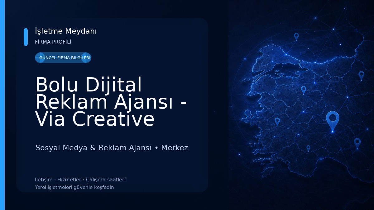 Bolu Dijital Reklam Ajansı - Via Creative A.Ş.