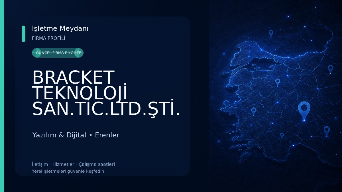 BRACKET TEKNOLOJİ SAN.TİC.LTD.ŞTİ. 