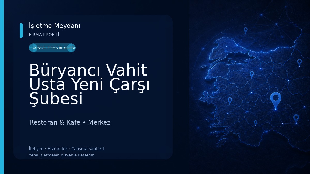 Büryancı Vahit Usta Yeni Çarşı Şubesi Restoran & Kafe
