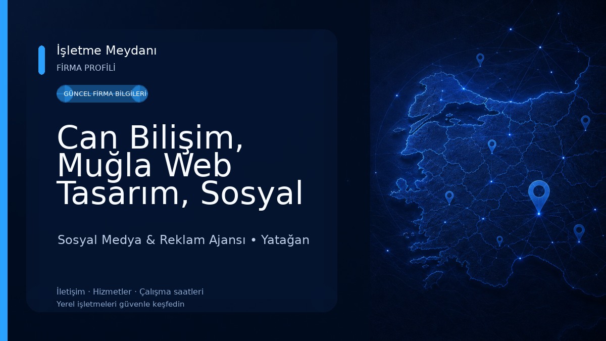 Can Bilişim, Muğla Web Tasarım, Sosyal Medya Reklam Hizmetleri Sosyal Medya & Reklam Ajansı