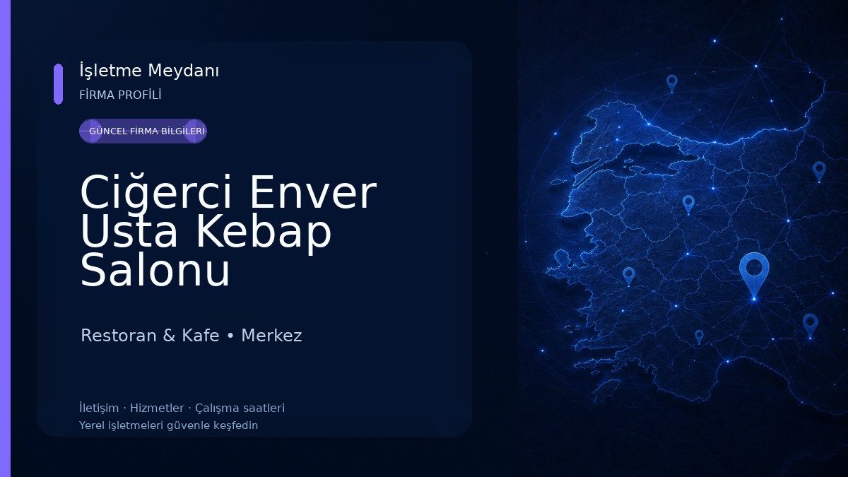 Ciğerci Enver Usta Kebap Salonu Restoran & Kafe