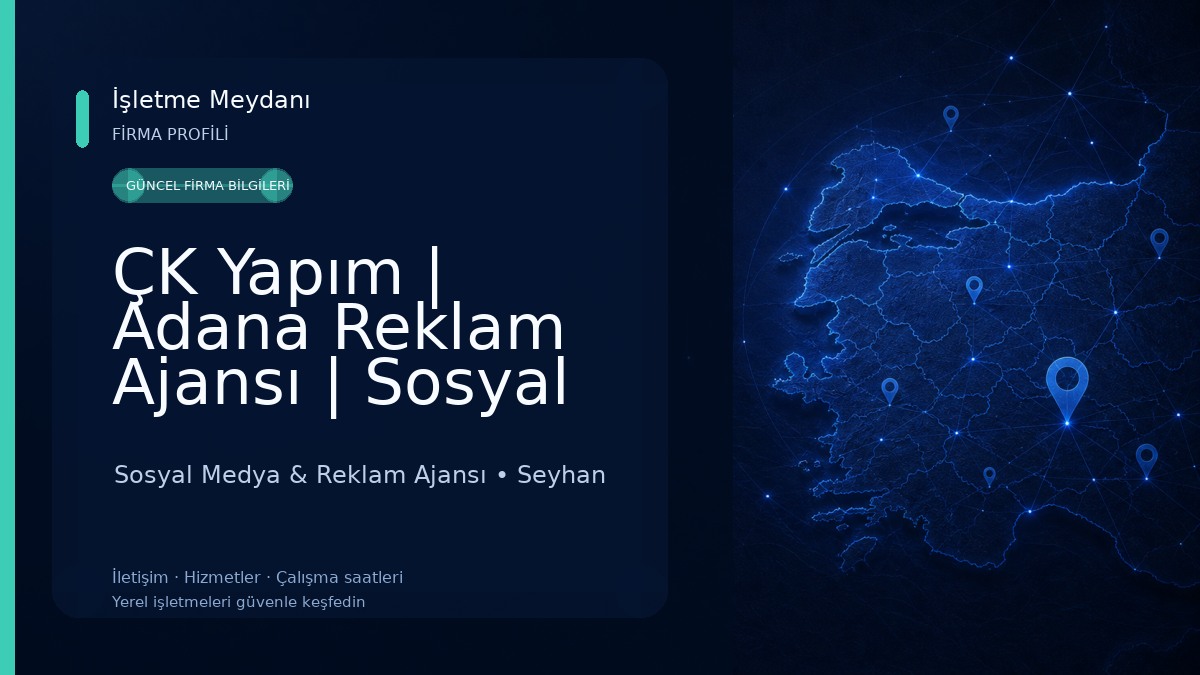 ÇK Yapım | Adana Reklam Ajansı | Sosyal Medya | Website | Tanıtım Filmi | Tabela | Logo & Kurumsal Kimlik Sosyal Medya & Reklam Ajansı