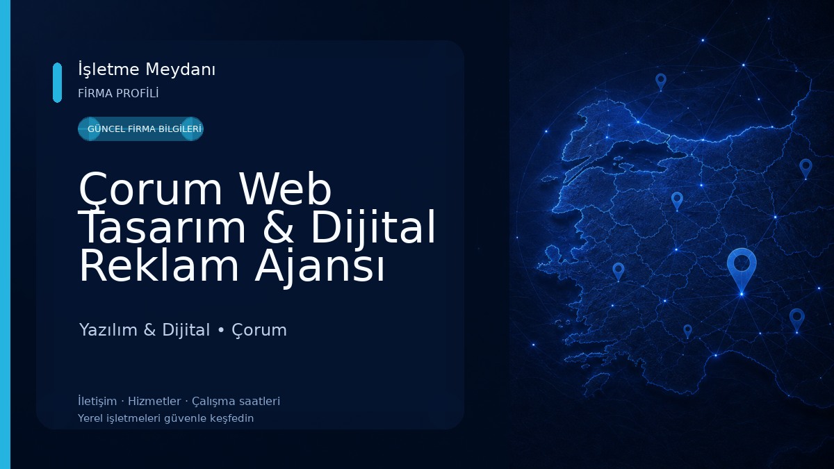 Çorum Web Tasarım & Dijital Reklam Ajansı