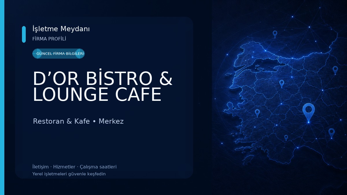 D’OR BİSTRO & LOUNGE CAFE Restoran & Kafe