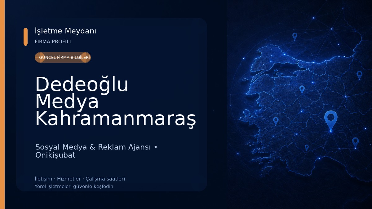 Dedeoğlu Medya Kahramanmaraş Sosyal Medya | Drone Çekim | Video | Reklam Sosyal Medya & Reklam Ajansı