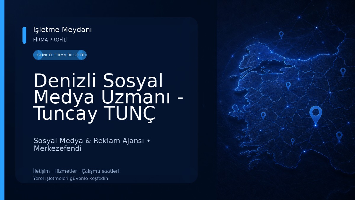 Denizli Sosyal Medya Uzmanı - Tuncay TUNÇ Sosyal Medya & Reklam Ajansı