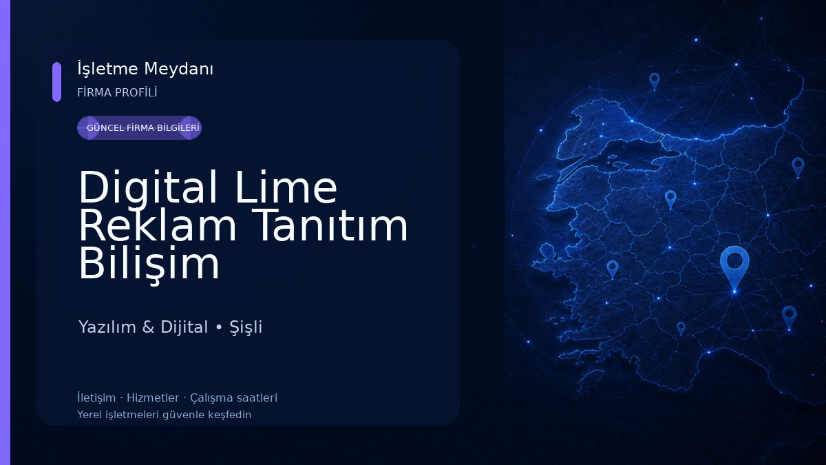 Digital Lime Reklam Tanıtım Bilişim Hizmetleri Turizm İç ve Dış Tic. Ltd. Şti. Yazılım & Dijital