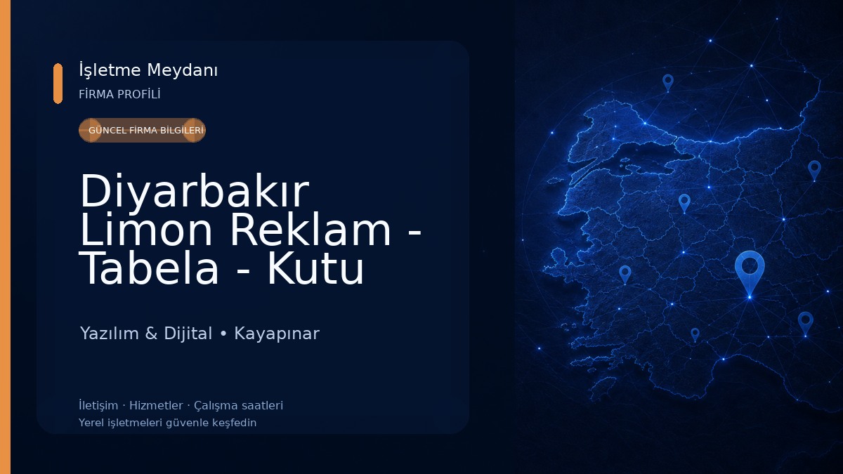 Diyarbakır Limon Reklam - Tabela - Kutu Harf - Dijital Baskı - Totem Yazılım & Dijital