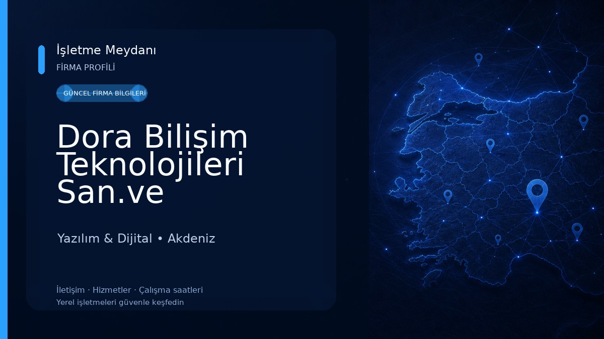 Dora Bilişim Teknolojileri San.ve Tic.Ltd.Şti. Yazılım & Dijital