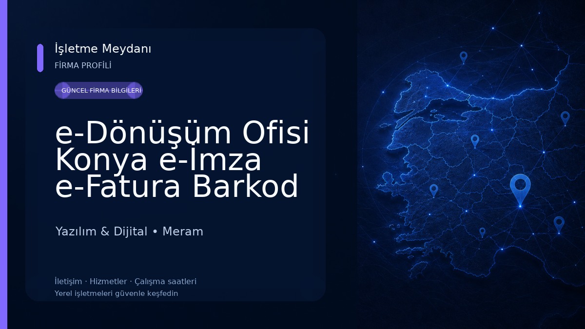 e-Dönüşüm Ofisi Konya e-İmza e-Fatura Barkod Sistemi Ön Muhasebe Yazılımları Yazılım & Dijital