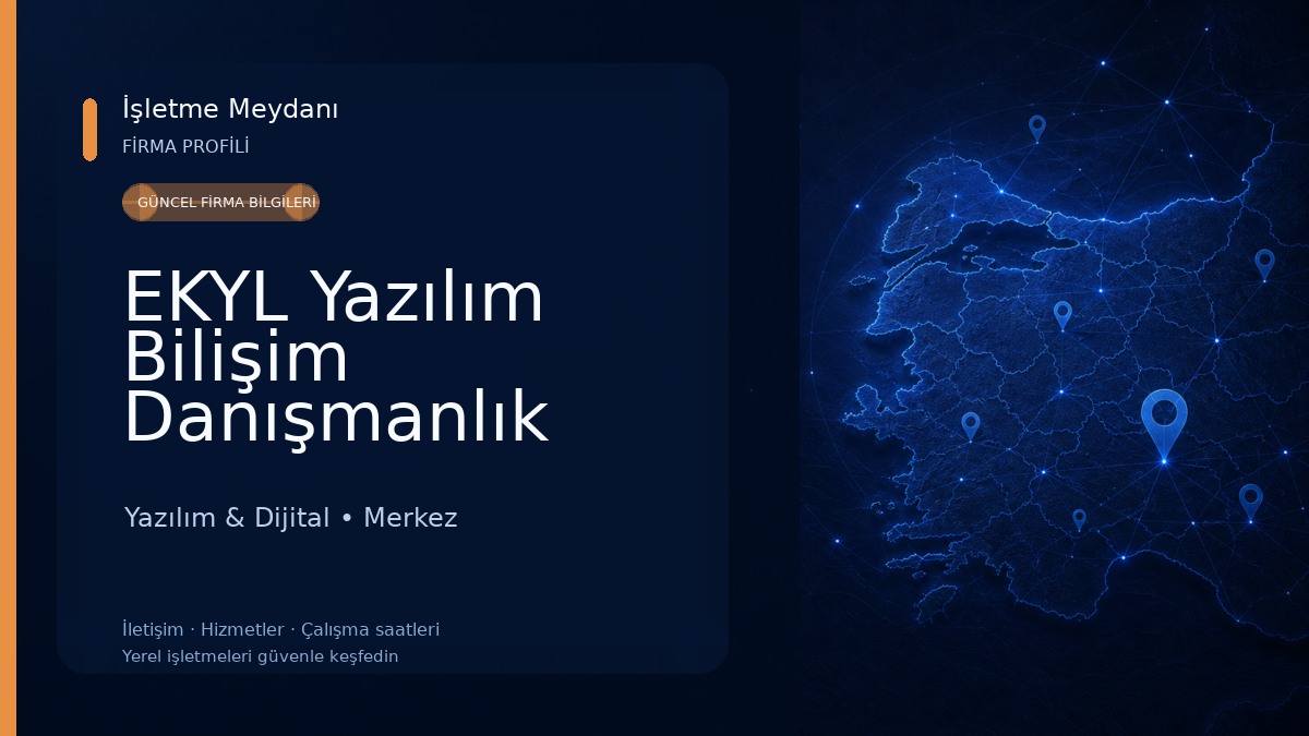 EKYL Yazılım Bilişim Danışmanlık Otomotiv İnş. San. ve Tic. Ltd. Şti. Yazılım & Dijital