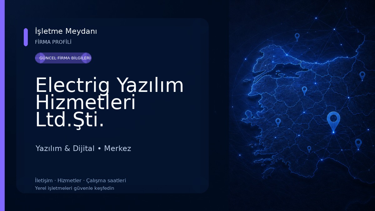 Electrig Yazılım Hizmetleri Ltd.Şti. Yazılım & Dijital
