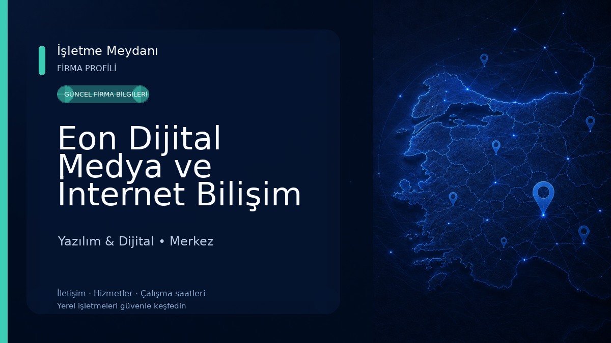 Eon Dijital Medya ve İnternet Bilişim Teknolojileri Yazılım & Dijital