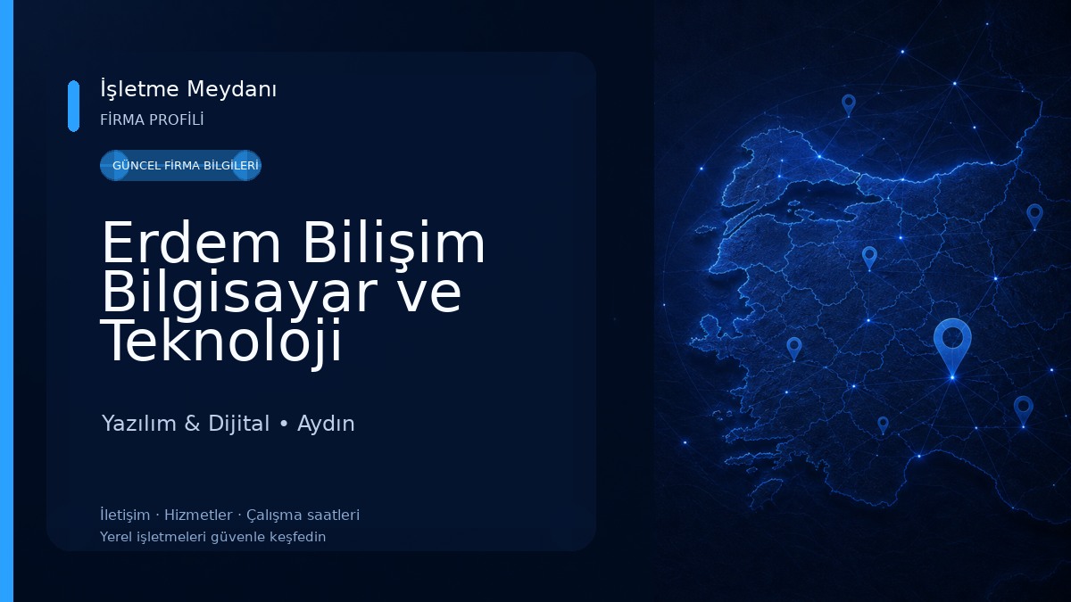 Erdem Bilişim Bilgisayar ve Teknoloji Hizmetleri Yazılım & Dijital