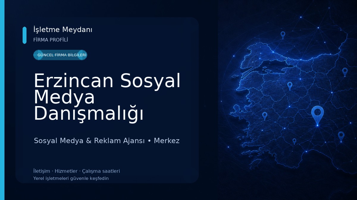Erzincan Sosyal Medya Danışmalığı Sosyal Medya & Reklam Ajansı