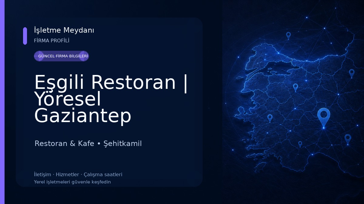 Eşgili Restoran | Yöresel Gaziantep Yemekleri Restoran & Kafe