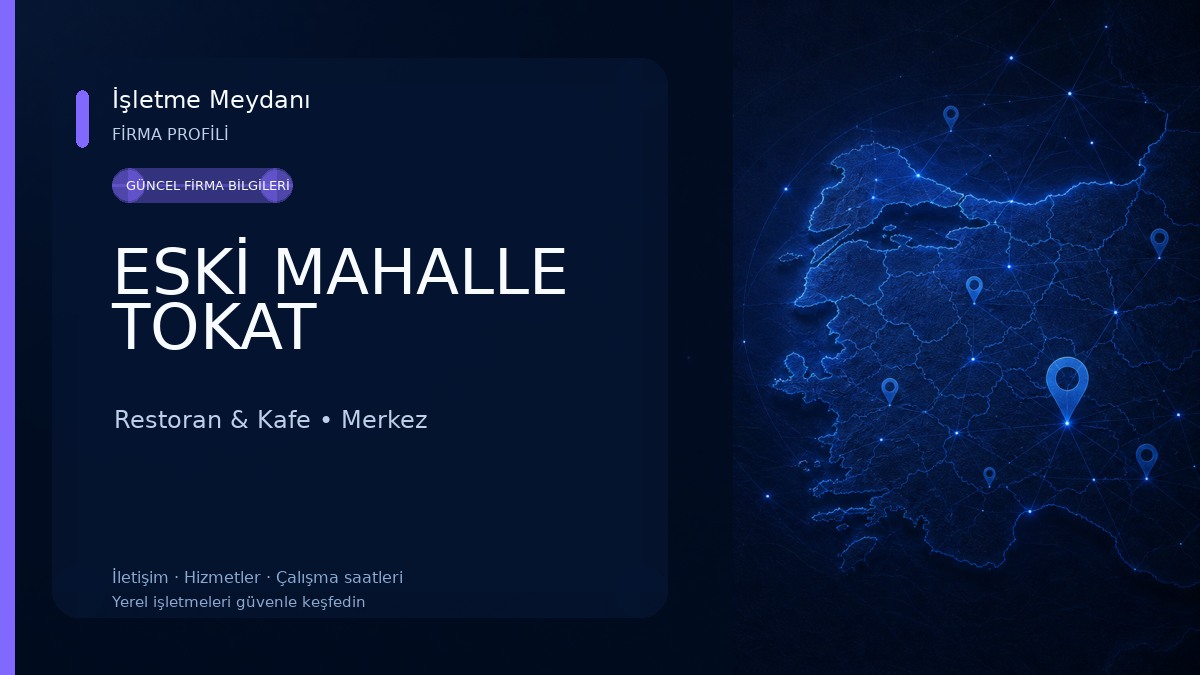 ESKİ MAHALLE TOKAT