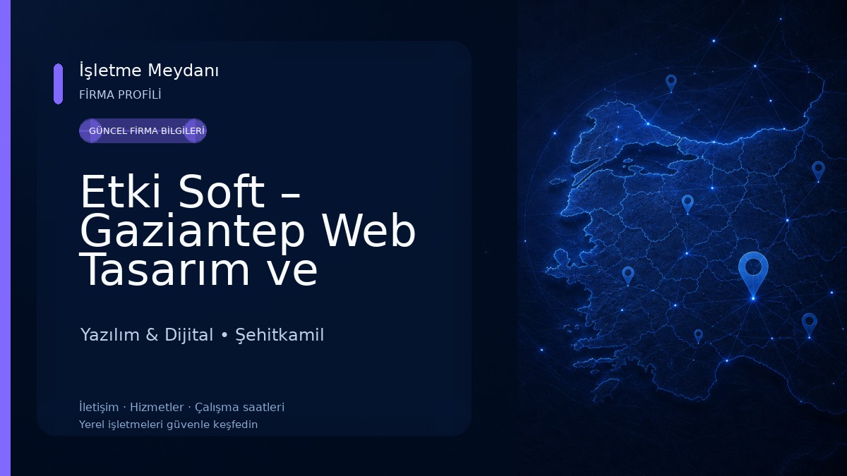 Etki Soft – Gaziantep Web Tasarım ve Yazılım Ajansı 