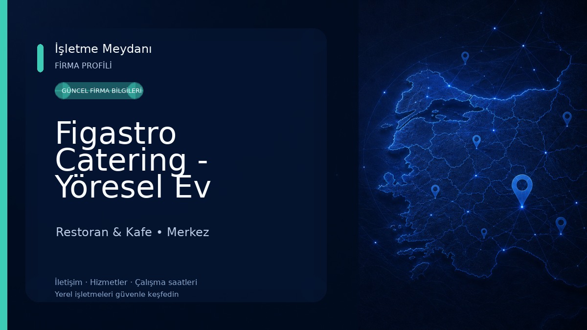 Figastro Catering - Yöresel Ev Yemekleri / Kurumsal Yemek Hizmetleri Restoran & Kafe