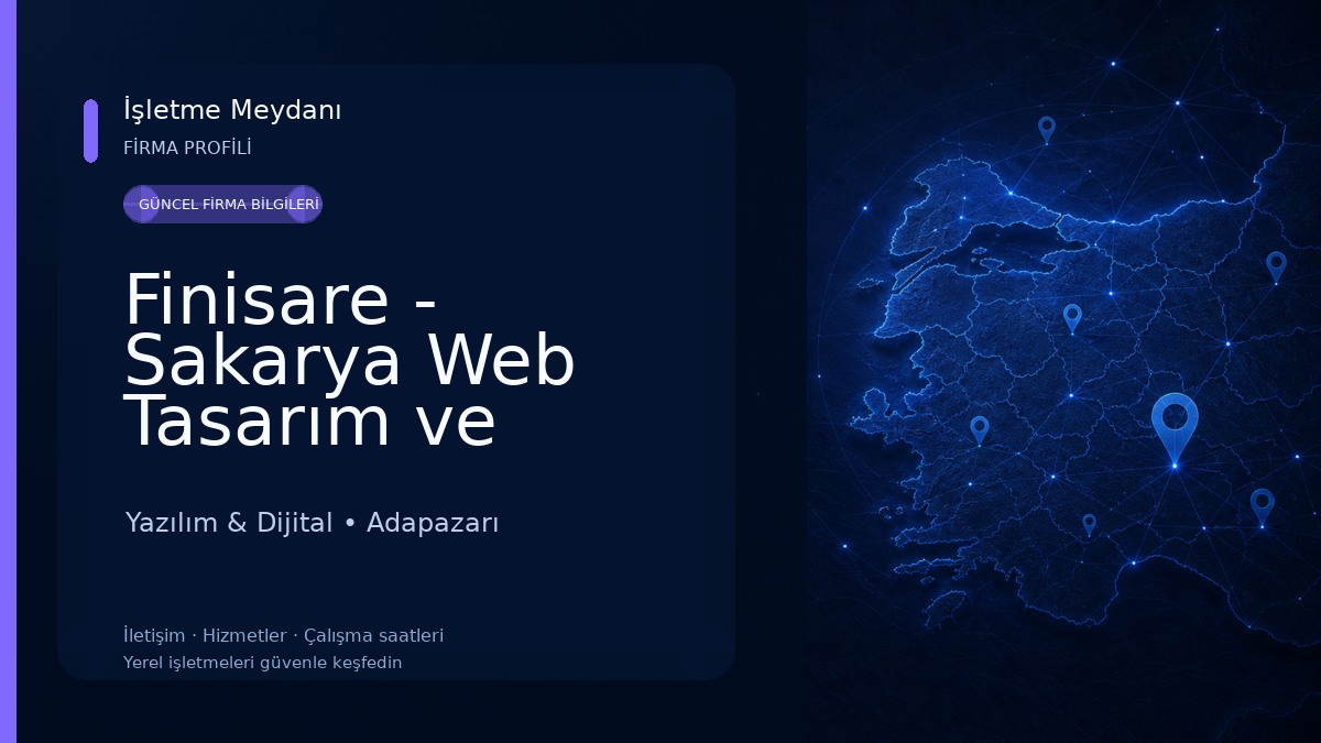 Finisare - Sakarya Web Tasarım ve Dijital Medya Ajansı Yazılım & Dijital