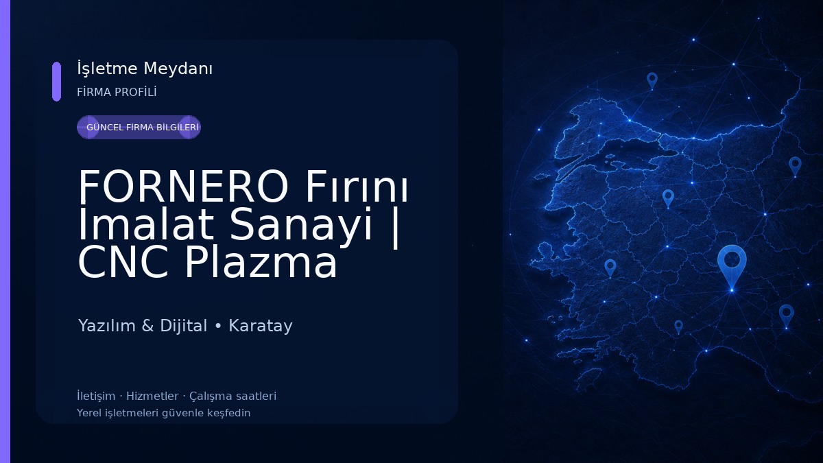 FORNERO Fırını İmalat Sanayi | CNC Plazma Kesim | Reklam Ajansı Yazılım & Dijital