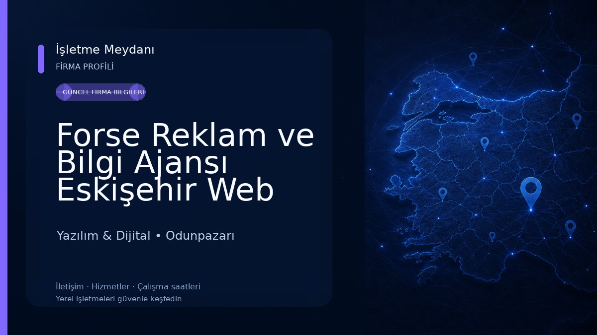 Forse Reklam ve Bilgi Ajansı Eskişehir Web Tasarım Yazılım & Dijital