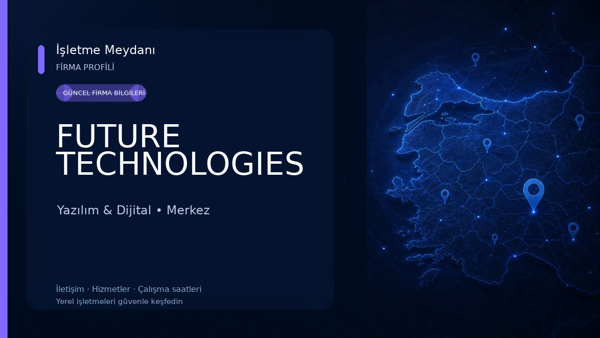 FUTURE TECHNOLOGIES Yazılım & Dijital
