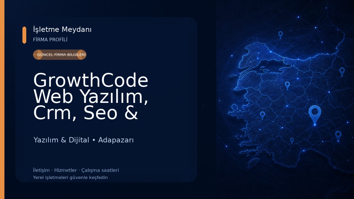 GrowthCode Web Yazılım, Crm, Seo & Dijital Pazarlama Ajansı Sakarya Yazılım & Dijital