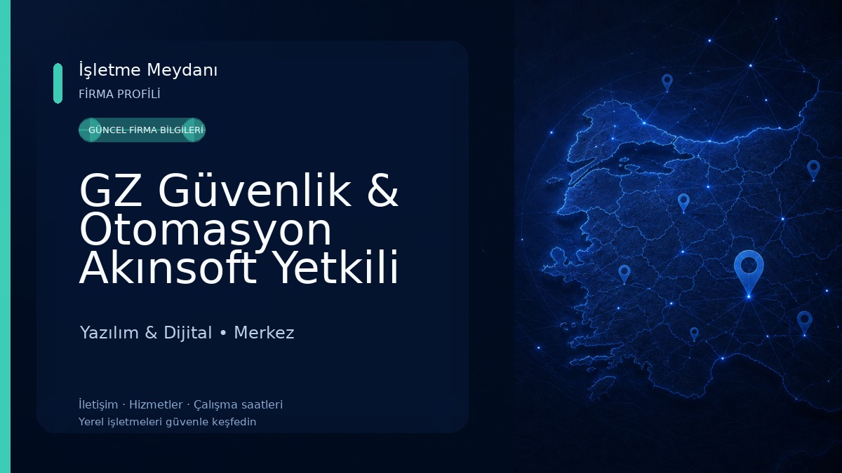 GZ Güvenlik & Otomasyon Akınsoft Yetkili Bayi Yazılım & Dijital