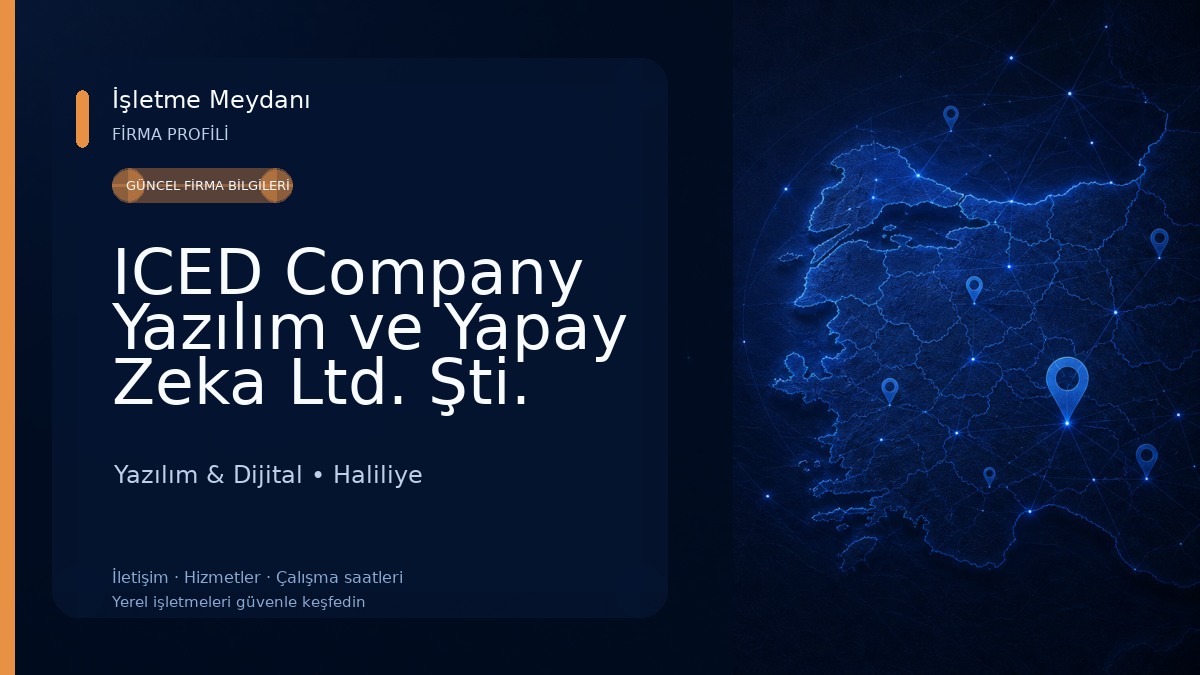 ICED Company Yazılım ve Yapay Zeka Ltd. Şti. Yazılım & Dijital