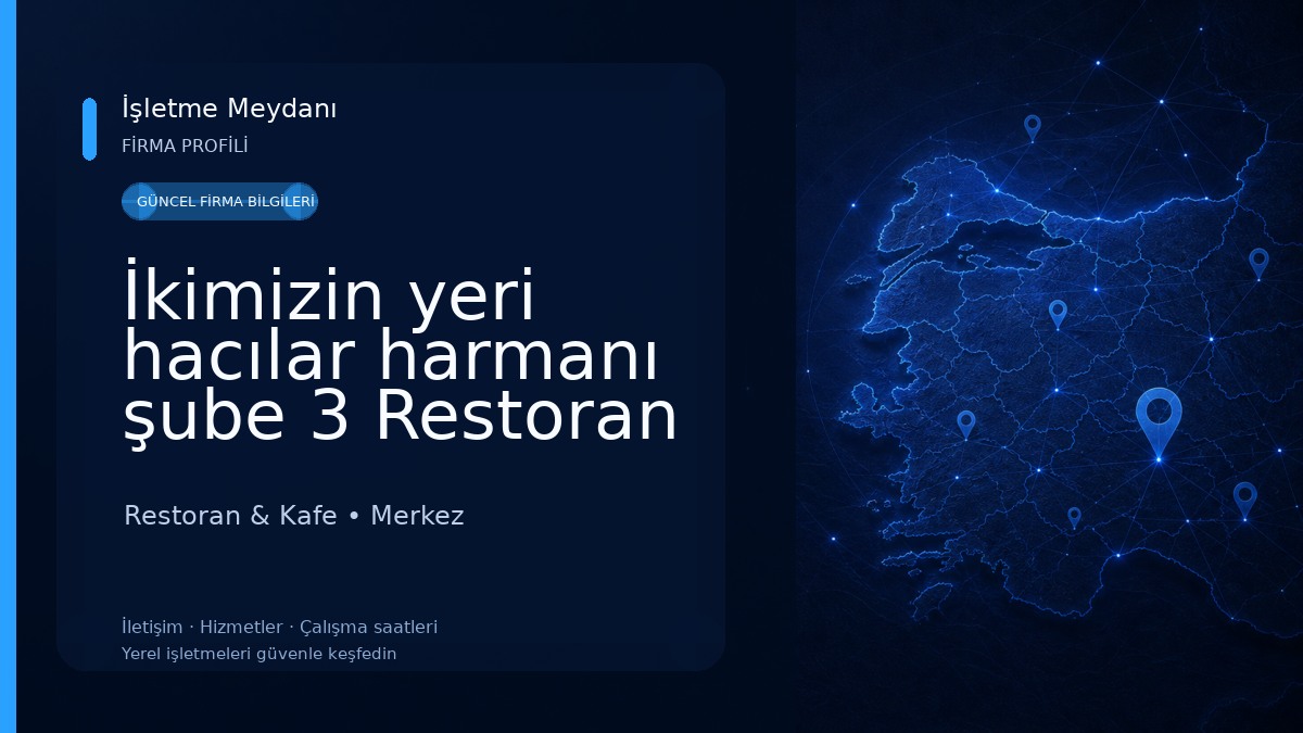 İkimizin yeri hacılar harmanı şube 3 Restoran