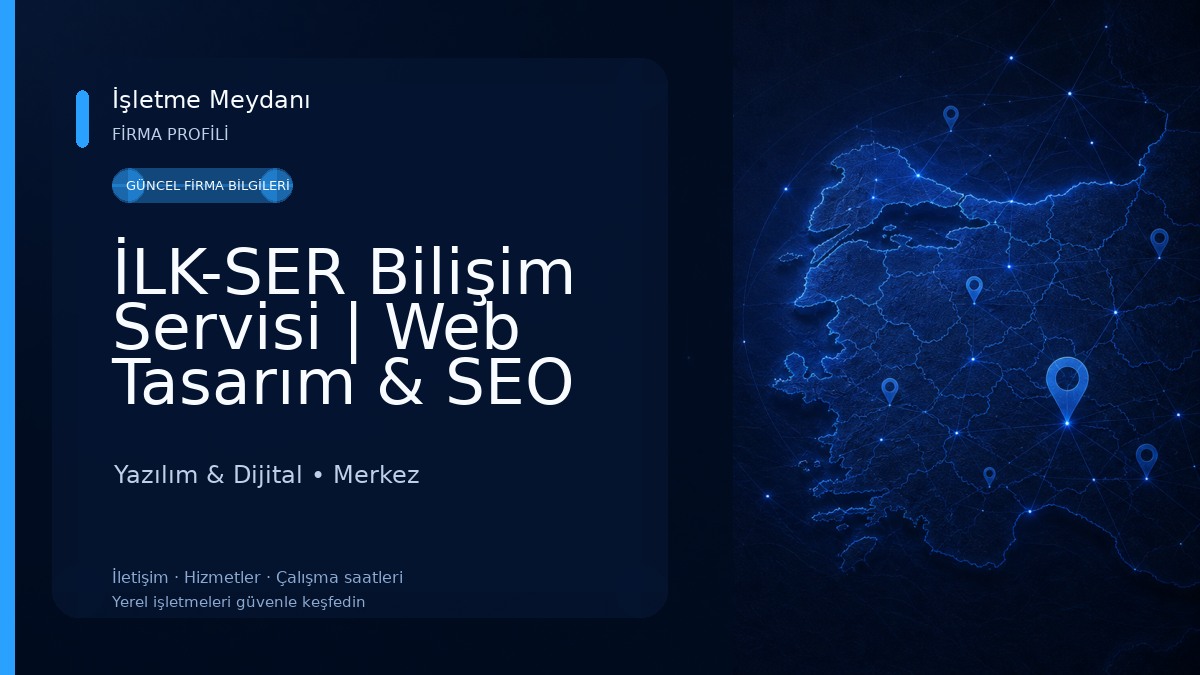İLK-SER Bilişim Servisi | Web Tasarım & SEO 