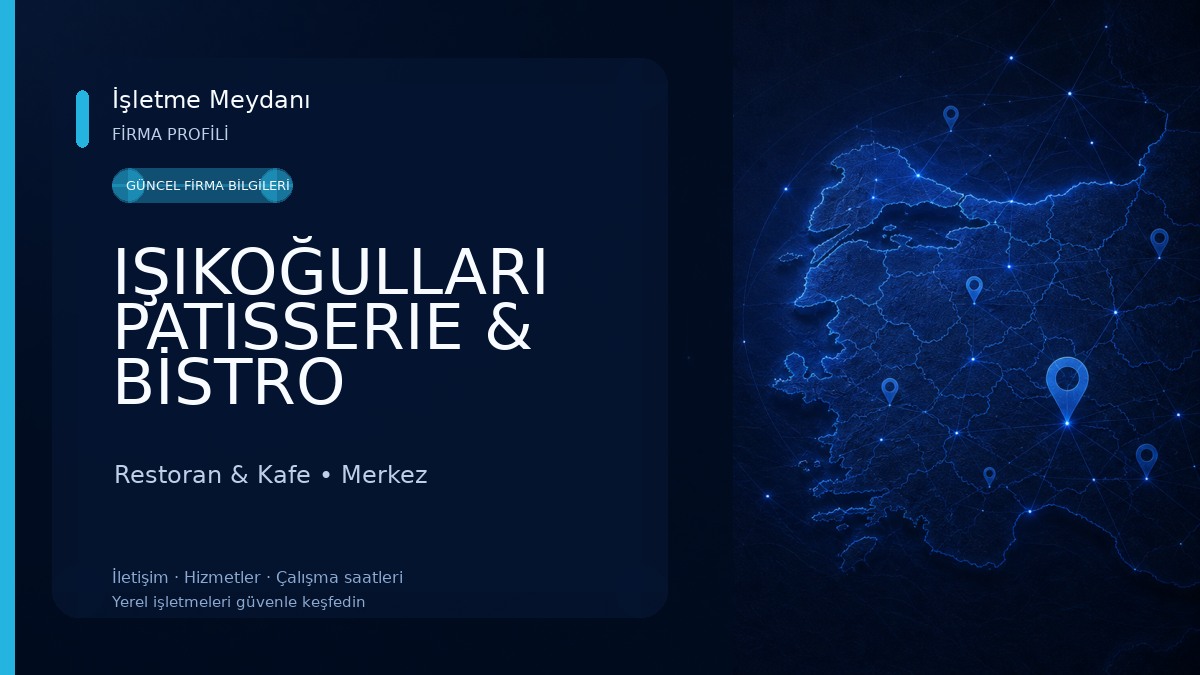 IŞIKOĞULLARI PATISSERIE & BİSTRO