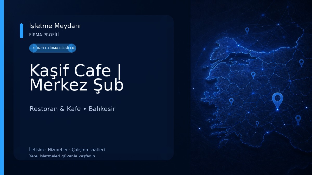 Kaşif Cafe | Merkez Şub Restoran & Kafe