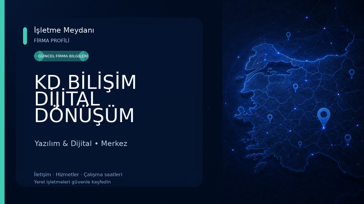 KD BİLİŞİM DİJİTAL DÖNÜŞÜM HİZMETLERİ Yazılım & Dijital
