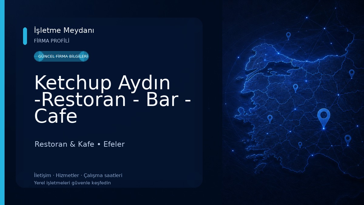 Ketchup Aydın -Restoran - Bar - Cafe Restoran & Kafe