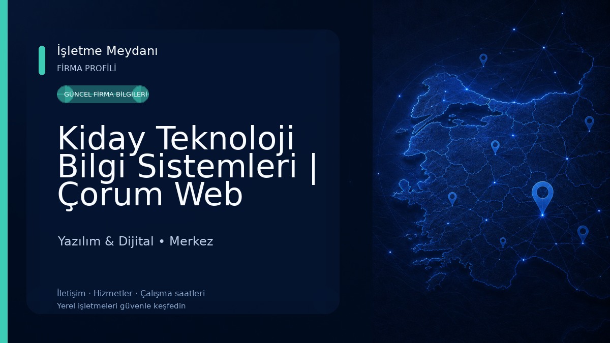 Kiday Teknoloji Bilgi Sistemleri | Çorum Web Tasarım |Yazılım Yazılım & Dijital