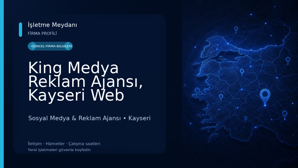 King Medya Reklam Ajansı, Kayseri Web Tasarım, Kayseri Billboard