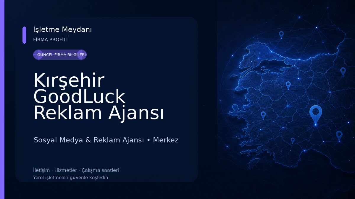 Kırşehir GoodLuck Reklam Ajansı